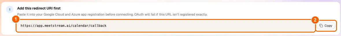Add this redirect URI first card showing https://app.meetstream.ai/calendar/callback and a Copy button
